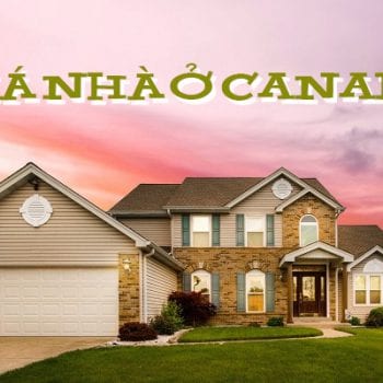 giá nhà ở canada, giá nhà canada, giá nhà tại canada, giá nhà trung bình ở canada, giá nhà đất ở canada, nhà ở canada giá bao nhiêu