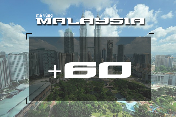 mã vùng malaysia, số điện thoại malaysia, đầu số malaysia, đầu số điện thoại malaysia, đầu số điện thoại malaysia, sdt malaysia, mã nước malaysia, mã vùng điện thoại malaysia, mã vùng của malaysia, mã điện thoại malaysia, mã quốc gia malaysia, mã số điện thoại malaysia, ma vung malaysia, 0060 là mã vùng nước nào, số điện thoại 0060 là nước nào, gọi từ malaysia về việt nam